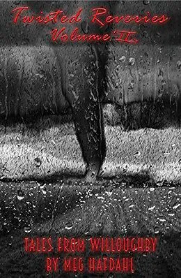 E-Book (epub) Twisted Reveries II von Inklings Publishing, Meg Hafdahl