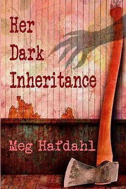 E-Book (epub) Her Dark Inheritance (The Willoughby Chronicles, #1) von Meg Hafdahl