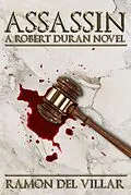 E-Book (epub) Assassin (Roberto Duran, #2) von Inklings Publishing, Ramon Del Villar