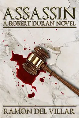 E-Book (epub) Assassin (Roberto Duran, #2) von Inklings Publishing, Ramon Del Villar