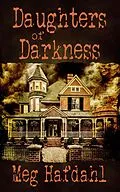 E-Book (epub) Daughters of Darkness (The Willoughby Chronicles, #2) von Inklings Publishing, Meg Hafdahl