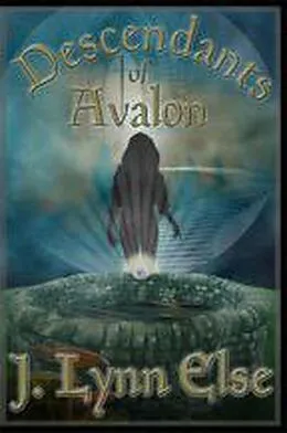 E-Book (epub) Descendants of Avalon (Awakening Series, #1) von J. Lynn Else