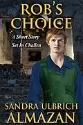 E-Book (epub) Rob's Choice (Season Avatars, #5.5) von Sandra Ulbrich Almazan