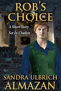 E-Book (epub) Rob's Choice (Season Avatars, #5.5) von Sandra Ulbrich Almazan