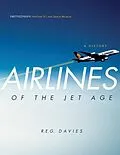 E-Book (epub) Airlines of the Jet Age von R. E. G. Davies