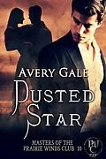 E-Book (epub) Dusted Star (Masters of the Prairie Winds Club, #10) von Avery Gale