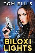 E-Book (epub) Biloxi Lights (Burns and Hadfield, #1) von Tom Ellis