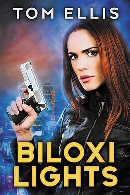 E-Book (epub) Biloxi Lights (Burns and Hadfield, #1) von Tom Ellis