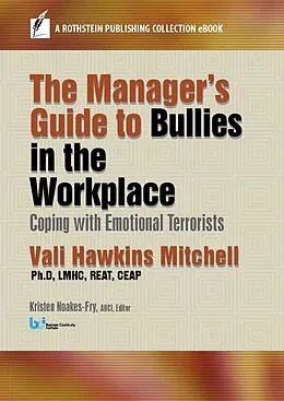 E-Book (epub) The Manager's Guide to Bullies in the Workplace von Vali Hawkins Mitchell