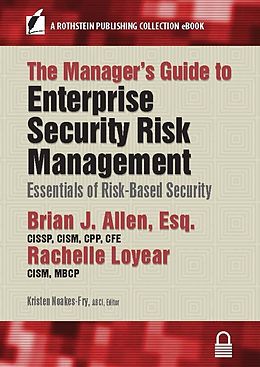 E-Book (epub) The Manager's Guide to Enterprise Security Risk Management von Brian J. Allen, Rachelle Loyear
