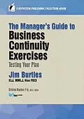 E-Book (epub) The Manager's Guide to Business Continuity Exercises von Jim Burtles