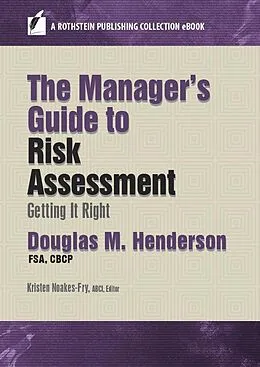 E-Book (epub) The Manager's Guide to Risk Assessment von Douglas M. Henderson