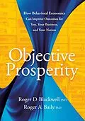 E-Book (epub) Objective Prosperity von Roger D. Blackwell, Roger A. Bailey