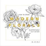 Broché How To Draw Modern Florals de Alli Koch