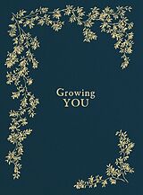 Livre Relié Growing You de Korie Herold, Paige Tate & Co.
