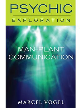 E-Book (epub) Man-Plant Communcation von Marcel Vogel