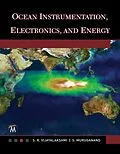 E-Book (epub) Ocean Instrumentation, Electronics, and Energy von Vijayalakshmi S. R. Vijayalakshmi, Muruganand S. Muruganand