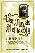 E-Book (epub) Alta Lynn, M.D. (The Lost Novels Of Nellie Bly, #4) von Nellie Bly, Robert Kauzlaric, David Blixt