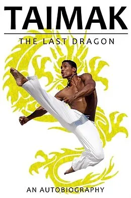 E-Book (epub) Taimak The Last Dragon von Taimak Guarriello