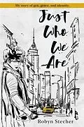 E-Book (epub) Just Who We Are von Robyn Stecher