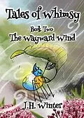 E-Book (epub) The Wayward Wind von J. H. Winter