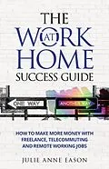 E-Book (epub) The Work At Home Success Guide von Julie Anne Eason
