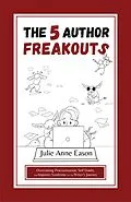 E-Book (epub) 5 Author Freakouts von Julie Anne Eason