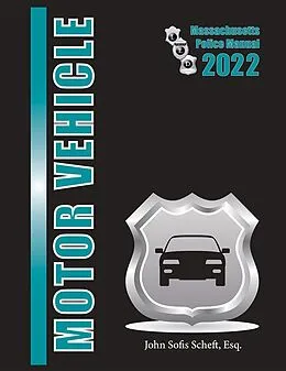 E-Book (epub) 2022 Massachusetts Motor Vehicle Law Police Manual von John Sofis Scheft Esq.