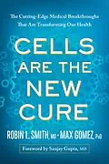 E-Book (epub) Cells Are the New Cure von Robin L. Smith