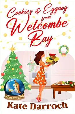 E-Book (epub) Cookies & Eggnog from Welcombe Bay (Sweets By The Sea, #0) von Kate Darroch