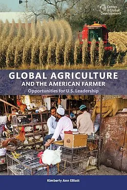 E-Book (epub) Global Agriculture and the American Farmer von Kimberly Ann Elliott