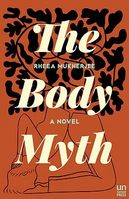 E-Book (epub) The Body Myth von Rheea Mukherjee