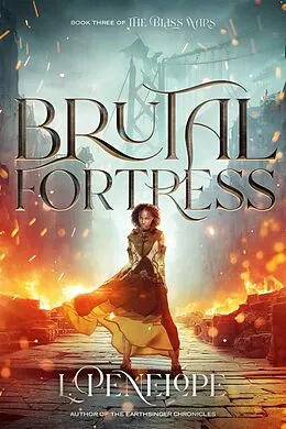 E-Book (epub) Brutal Fortress (The Bliss Wars, #3) von L. Penelope