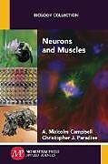 Kartonierter Einband Neurons and Muscles von A. Malcolm Campbell, Christopher J. Paradise