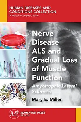 E-Book (epub) Nerve Disease ALS and Gradual Loss of Muscle Function von Mary E. Miller