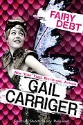 E-Book (epub) Fairy Debt: A Middle Grade Fantasy Comedy Short Story von Gail Carriger