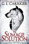 E-Book (epub) The Sumage Solution: The San Andreas Shifters von G. L. Carriger, Gail Carriger