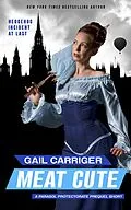 E-Book (epub) Meat Cute: The Hedgehog Incident (Parasol Protectorate, #0) von Gail Carriger