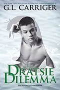 E-Book (epub) The Dratsie Dilemma (San Andreas Shifters, #4) von G. L. Carriger, Gail Carriger