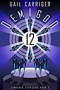 E-Book (epub) Demigod 12: Tinkered Starsong Book 2 von Gail Carriger
