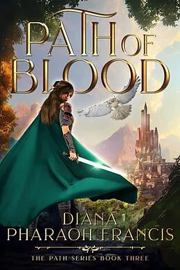 E-Book (epub) Path of Blood (Path Series, #3) von Diana Pharaoh Francis