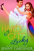 E-Book (epub) Hard to Get Lucky von Jenny Gardiner