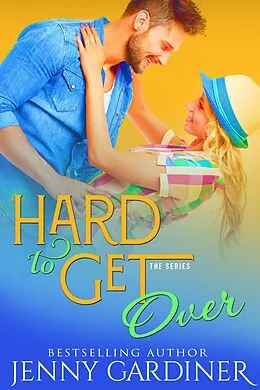 E-Book (epub) Hard to Get Over von Jenny Gardiner