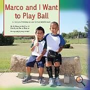 Kartonierter Einband Marco and I Want To Play Ball von Jo Meserve Mach, Vera Lynne Stroup-Rentier, Mary Birdsell