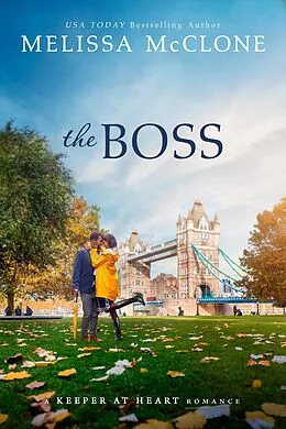 E-Book (epub) The Boss (A Keeper at Heart Romance, #3) von Melissa Mcclone