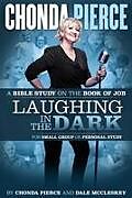 Kartonierter Einband Laughing in the Dark von Chonda Pierce, Dale McCleskey