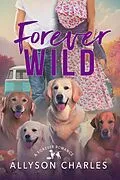 E-Book (epub) Forever Wild (Forever Romance, #3) von Allyson Charles