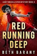 E-Book (epub) Red Running Deep: A Sci-Fi Mystery (Janey McCallister Mystery series, #4) von Beth Barany