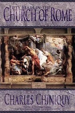 E-Book (epub) Fifty Years in the Church of Rome von Charles Chiniquy