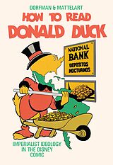 E-Book (epub) How to Read Donald Duck von Ariel Dorfman, Armand Mattelart